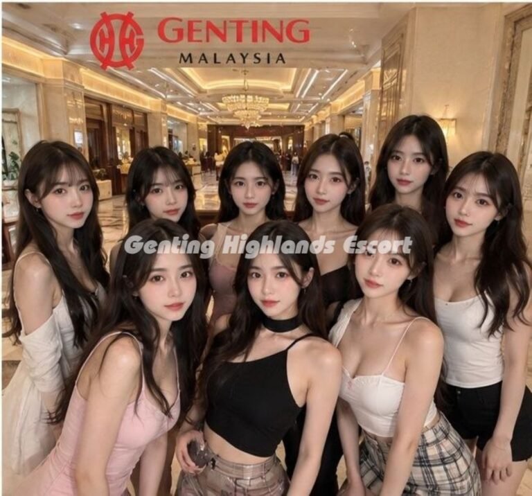 Genting Highlands Escort Girls - In/OutCall Massage Sex Service