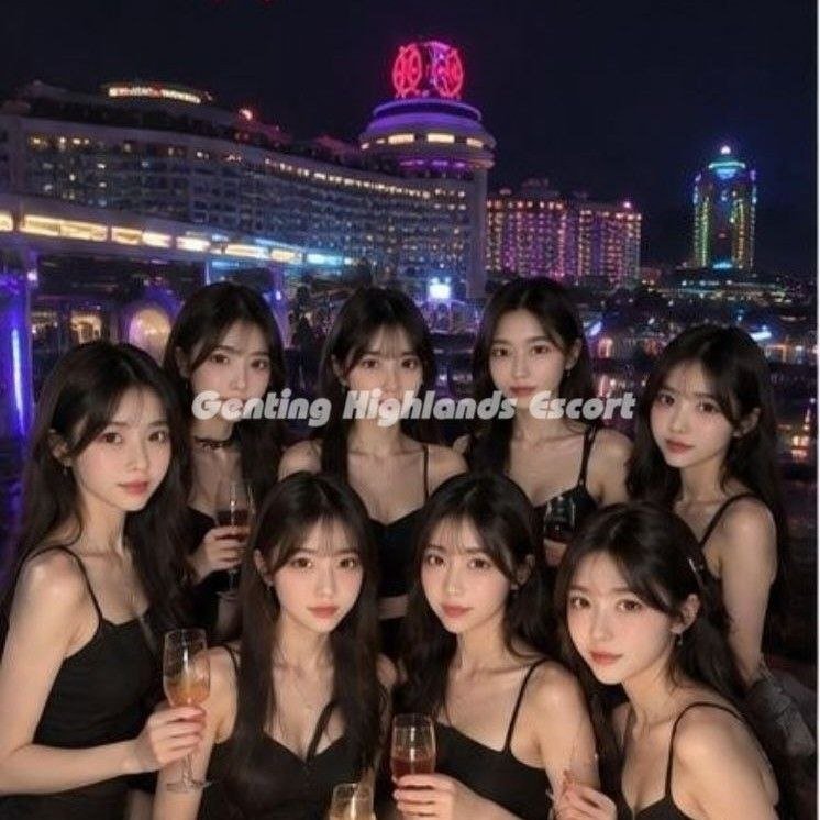 Genting Highlands Escort Girls - In/OutCall Massage Sex Service