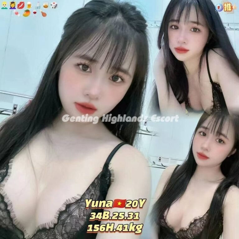 Genting Highlands Escort Girls - In/OutCall Massage Sex Service
