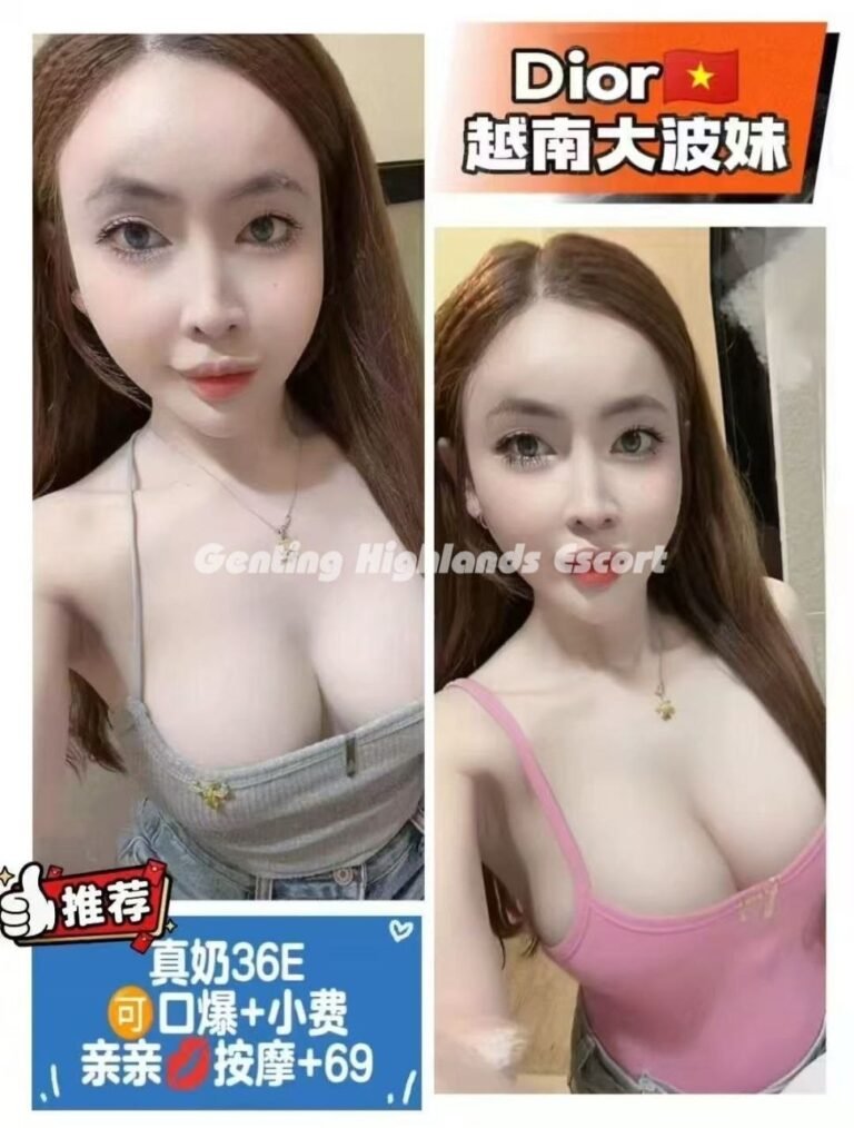 Genting Highlands Escort Girls - In/OutCall Massage Sex Service
