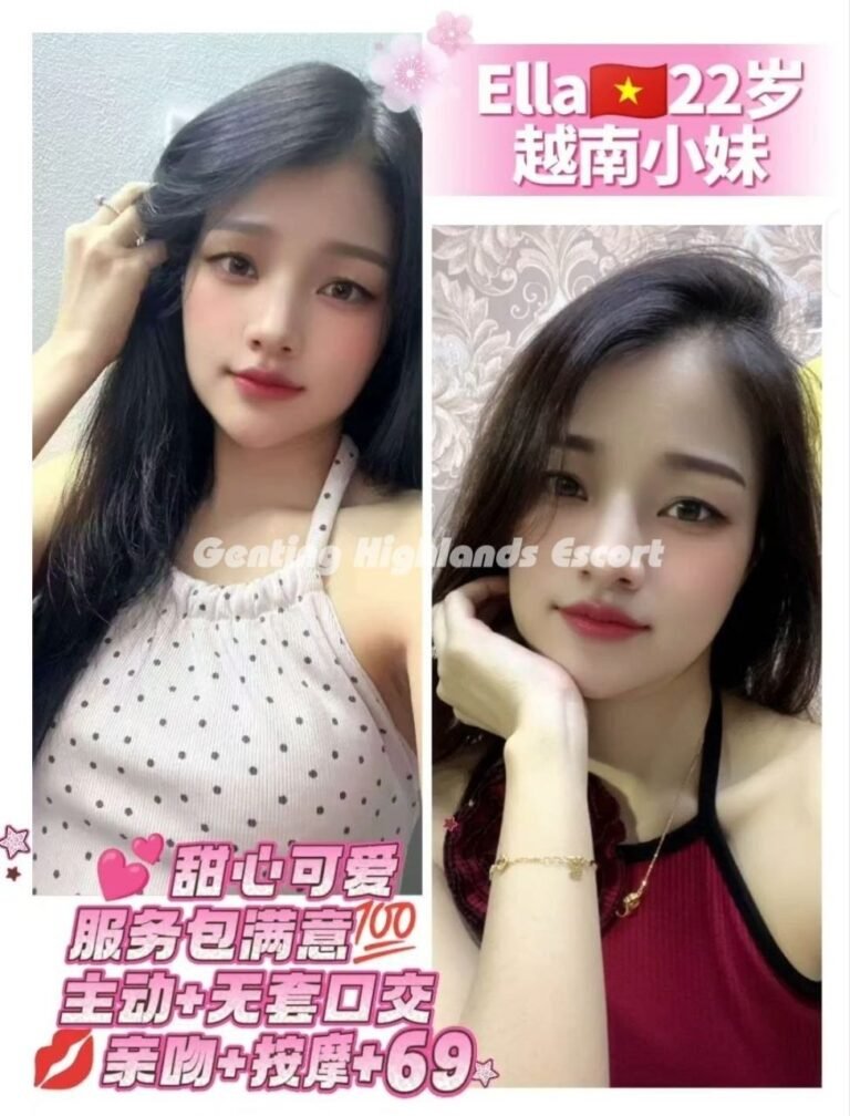 Genting Highlands Escort Girls - In/OutCall Massage Sex Service