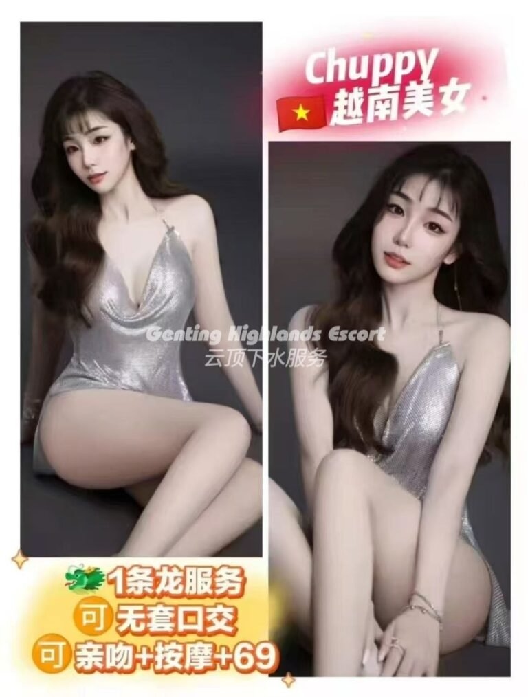 Genting Highlands Escort Girls - In/OutCall Massage Sex Service