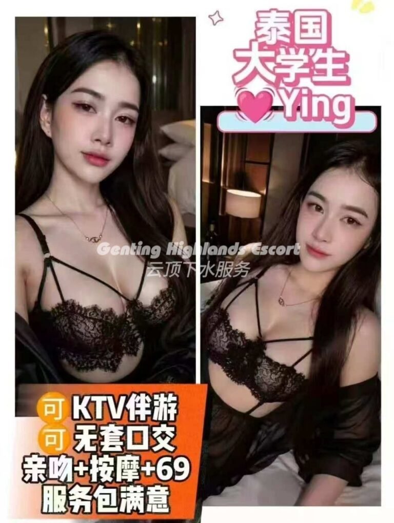 Genting Highlands Escort Girls - In/OutCall Massage Sex Service